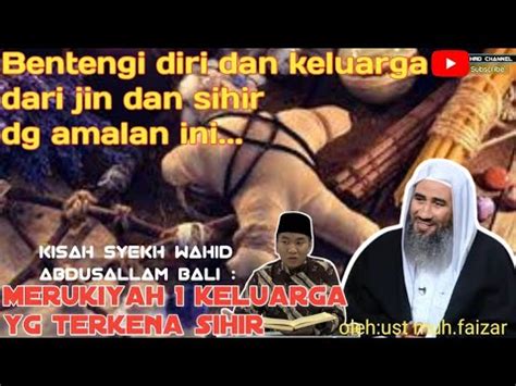 Benteng Diri Dan Keluarga Dr Gangguan Jin Dan Sihir Ustadz Muhammad