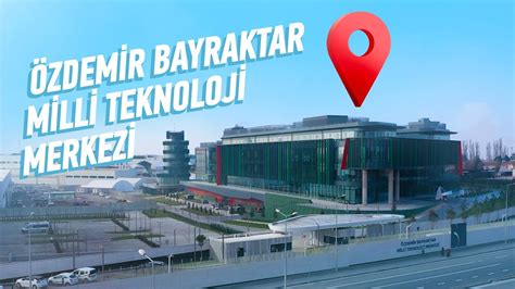 ÖZDEMİR BAYRAKTAR MİLLİ TEKNOLOJİ MERKEZİ YouTube