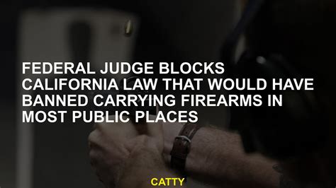 Federal Judge Blocks California Law That Would Have Banned Carrying