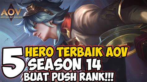 Hero Terbaik Aov Season Buat Push Rank Arena Of Valor Youtube