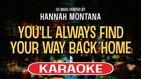 Youll Always Find Your Way Back Home Karaoke Version Hannah