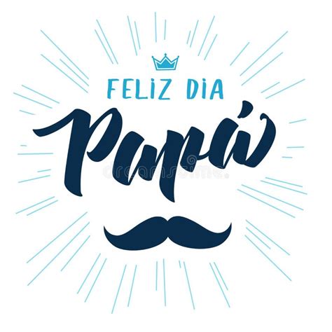 El Amo Papa Feliz Dia Del Padre Letras Elegantes Espa Olas Ilustraci N