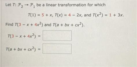 Solved Let T P2P1 Be A Linear Transformation For Which Chegg