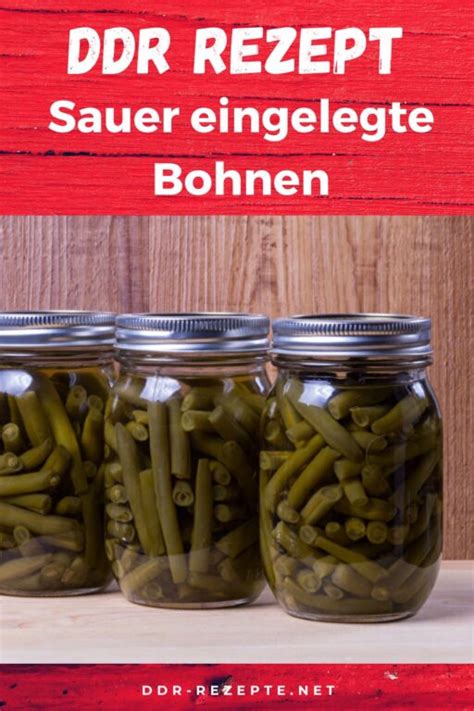 Saure Bohnen Einlegen Ddr Rezept Anisawalter