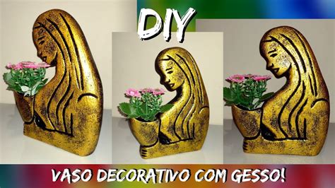 Como Fazer Vaso De Gesso Modelo Novo Ed Edu Creative Youtube