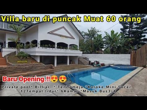 Villa MURAH Baru Di Puncak Bogor Muat 60 Orang Kolam Privat Baru