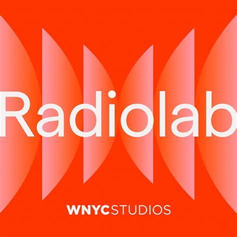 17 Best Radiolab Episodes You Cant Miss Playpodcast