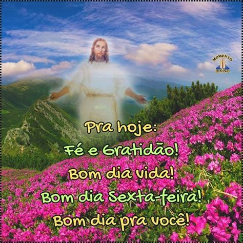 Momento Divino Bom Dia Sexta Feira - Bom dia Sexta-feira - Momento Divino - 6516