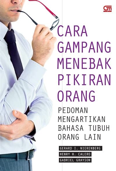 Cara Gampang Menebak Pikiran Orang Pedoman Mengartikan Bahasa Tubuh