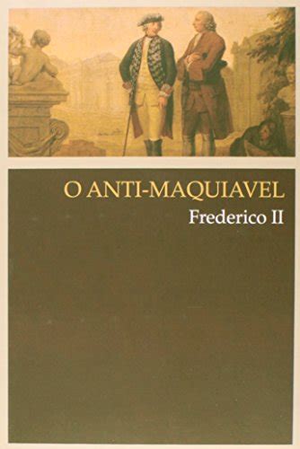 Livro O Anti Maquiavel De Frederico II