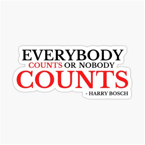 Everybody Counts Or Nobody Counts Sticker For Sale By VAHPROD Redbubble