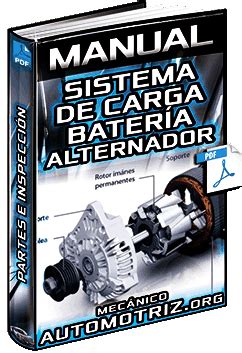 Manual Sistema de Carga de la Batería Alternador Funcionamiento e