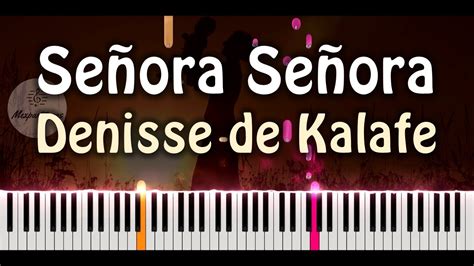 Denisse De Kalafe Señora Señora Piano Cover Youtube