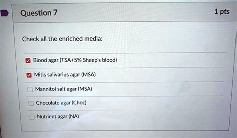 Solved Question Pts Check All The Enriched Media Blood Agar Tsa