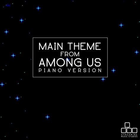 ᐉ Main Theme (From "Among Us") [Piano Version] MP3 320kbps & FLAC | Best Dj Chart