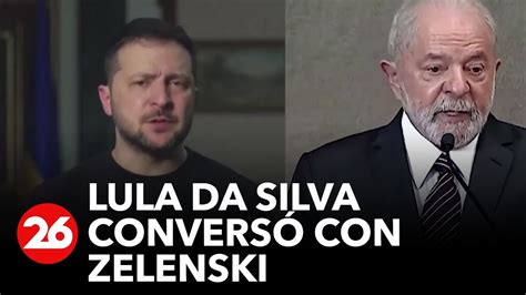 Brasil Lula Convers Con Zelenski Y Reafirm Su Decisi N De Trabajar