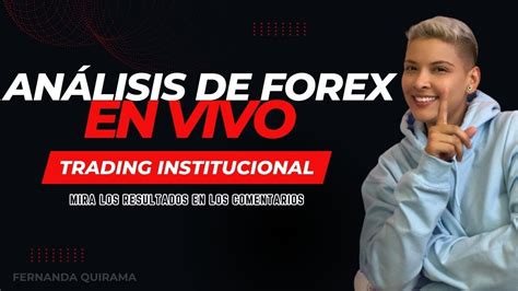 Operando Forex En Vivo I Aprende A Operar Cualquier Par De Forex I