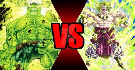 World Breaker Hulk Vs Super Saiyan Broly By Gerardorestatty1971 On