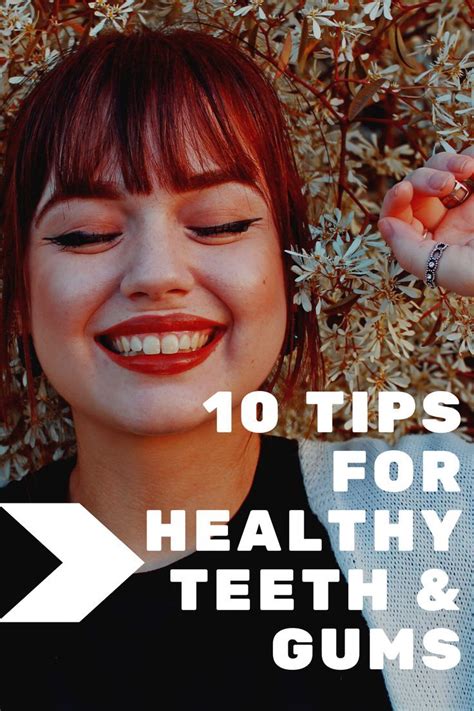 10 Mandatory Tips for Healthy Teeth & Gums that you must know | Healthy ...