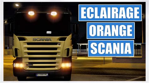 ETS 2 1 43 ORANGE HEADLIGHTS SCANIA RJL NEXT GEN YouTube