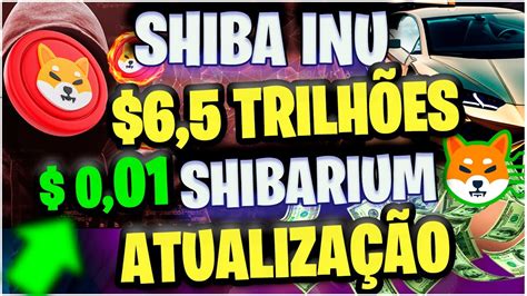 Shiba Inu Hoje Trilhoes Shibarium Sofre Atualizacao Youtube