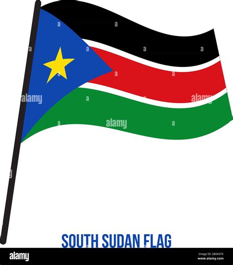 South Sudan Flag Waving Vector Illustration on White Background. South ...