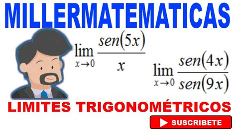 Limites Trigonometricos Ejemplo Millermatematicas