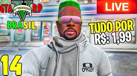 GTA 5 ROLEPLAY BRASIL VENDENDO TUDO POR R 1 99 DEU RUIM D