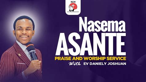 LIVE NASEMA ASANTE PRAISE AND WORSHIP SERVICE EV DANIELY JOSHUAN