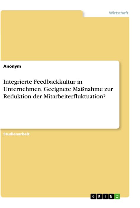 Integrierte Feedbackkultur In Unternehmen Geeignete Ma Nahme Zur