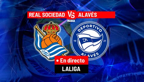 Laliga Ea Sports Real Sociedad Alav S Resumen Resultado Y Goles