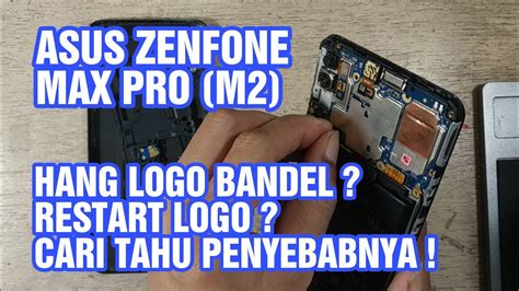 Asus X01b Zb630kl Zql1820 Zenfone Max Pro M2 Hang Logo Youtube