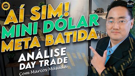 Hoje Foi Dia De Mini D Lar An Lise Day Trade Masuda