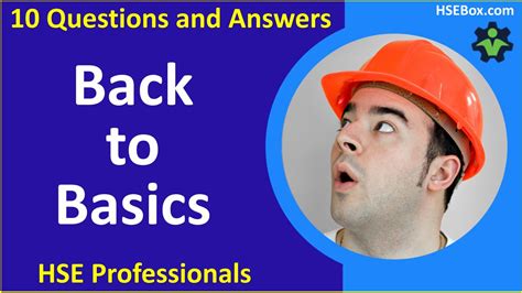 Back To Basics Top Hse Questions Answered Hsebox