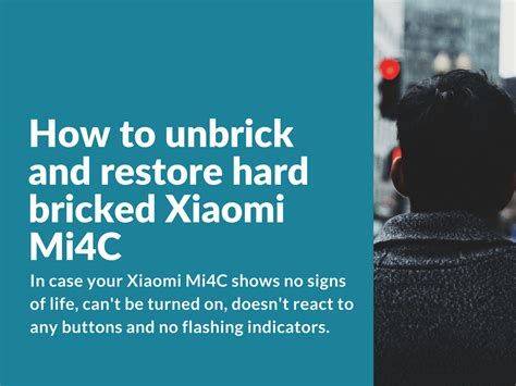 How To Unbrick And Restore Hard Bricked Xiaomi Mi C Xiaomi Firmware