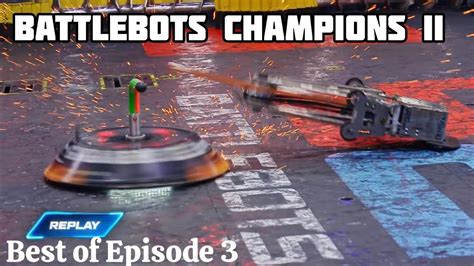 Battlebots Champions Ii Episode Biggest Hits Youtube