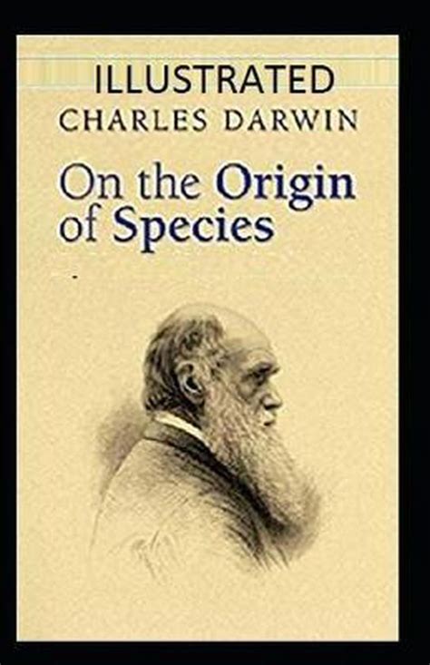 On The Origin Of Species Illustrated Charles Darwin 9798688971798