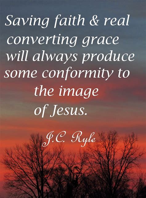 J C Ryle: Saving faith & real converting grace... | Jesus images, Faith