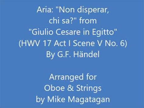 Aria Non Disperar Chi Sa From Giulio Cesare Hwv A S N For