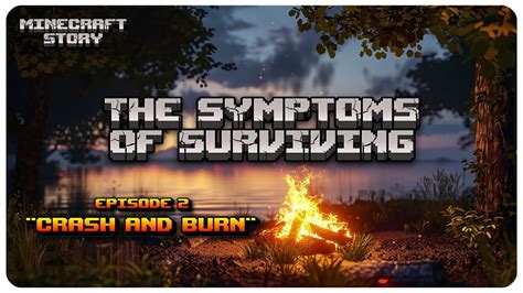 MINECRAFT STORY SYMPTOMS OF SURVIVING EP 2 CRASH AND BURN YouTube