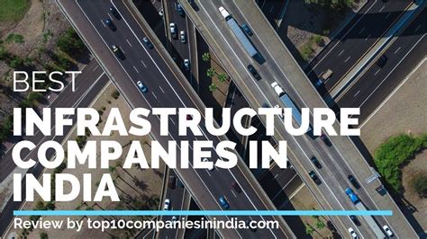 Top Best Infrastructure Companies In India Top Civil