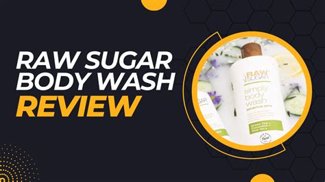 Raw Sugar Body Wash Review: Natural Essence of Skincare