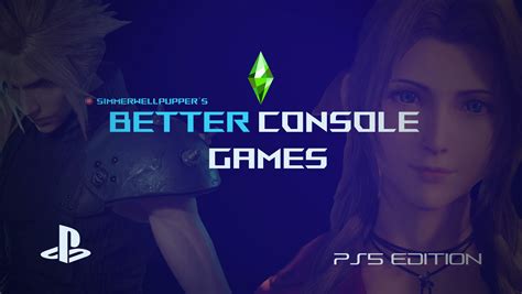 Mod The Sims - Better Console Games: PS5 EDITION