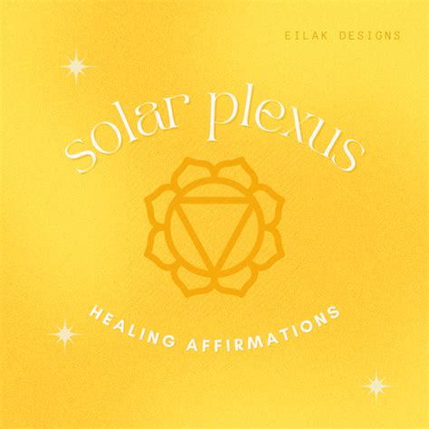 45 Solar Plexus Healing Affirmations For An Amazing Self Concept