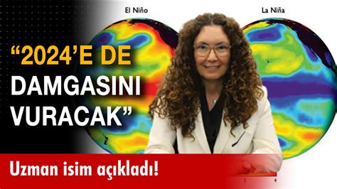 El Nino nedir Uzman isim Prof Dr Şermin Tağıl açıkladı