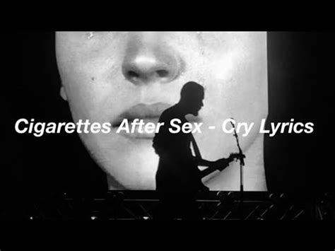 Cigarettes After Sex Cry Lyrics YouTube