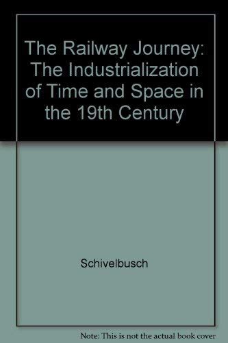 Schivelbusch Railway Journey Cloth The Industrialization Of Time