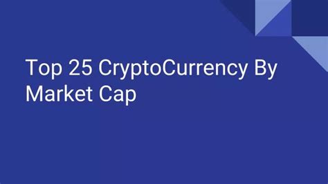 Ppt Top 25 Cryptocurrencies By Market Cap Powerpoint Presentation