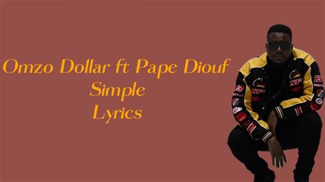 Omzo Dollar Ft Pape Diouf Simple Lyrics Paroles Youtube