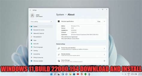 Download and Install Windows 11 Build 22000.194 on your PC